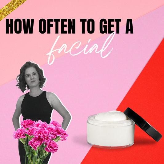 How often to do a facial according to your skin type