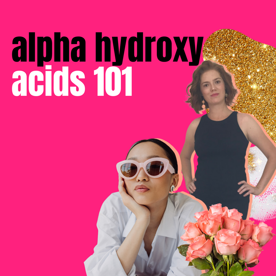 Alpha Hydroxy acids in skincare acids 101 BeautybyCode