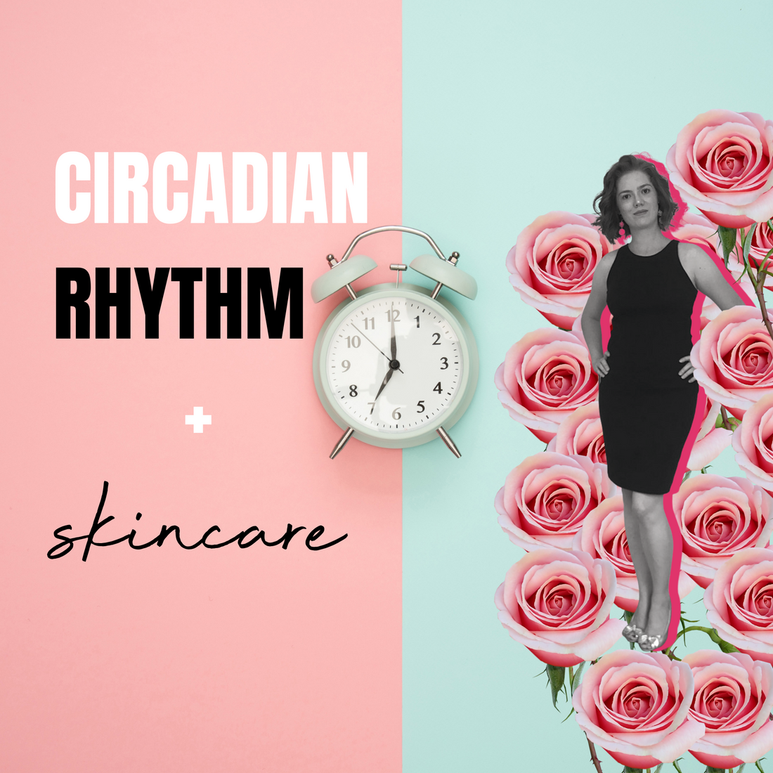 Understanding your circadian rhythm to have glowing skin