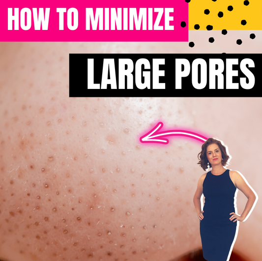 How to minimize large pores on your face